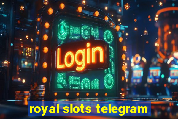 royal slots telegram